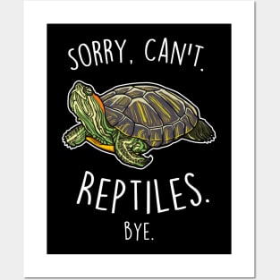 Red-Eared Slider Turtle Sorry Can't Reptiles Bye Posters and Art